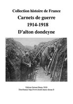 Carnets de guerre d'alton dondeyne ,1914-1918