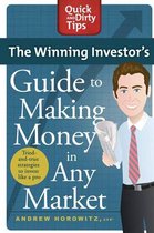 Quick & Dirty Tips - The Winning Investor's Guide to Making Money in Any Market