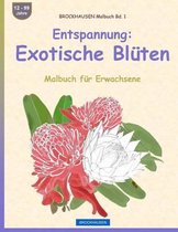 BROCKHAUSEN Malbuch Bd. 1 - Entspannung: Exotische Bluten