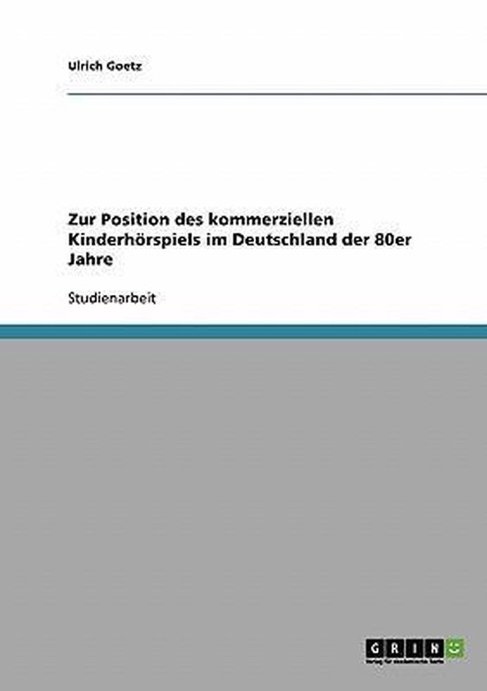 Zur Position des kommerziellen Kinderhoerspiels im Deutschla ... - cover