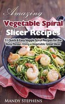 Amazing Vegetable Spiral Slicer Recipes