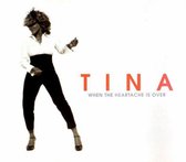 Tina Turner – When The Heartache Is Over (2 Track CDSingle)