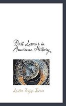 First Lessons in American History