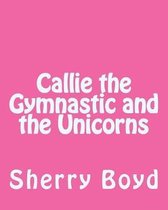 Callie the Gymnastic and the Unicorns