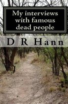 My interviews with famous dead people