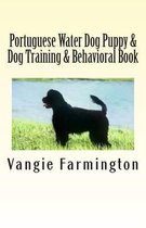 Portuguese Water Dog Puppy & Dog Training & Behavioral Book