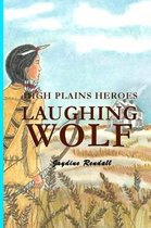 High Plains Heroes: Laughing Wolf