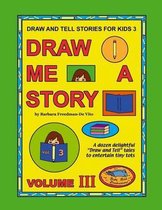 Draw and Tell Stories for Kids 3