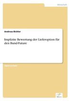 Implizite Bewertung der Lieferoption fur den Bund-Future