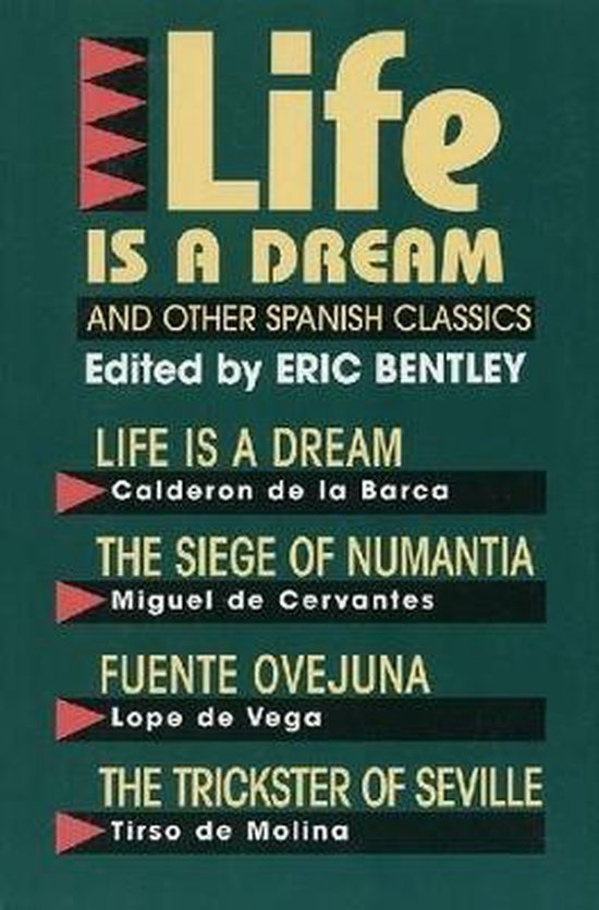 Boekomslag met de titel 'Life Is a Dream and Other Spanish Classics', bewerkt door Eric Bentley.