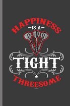 Happiness Is a Tight Threesome