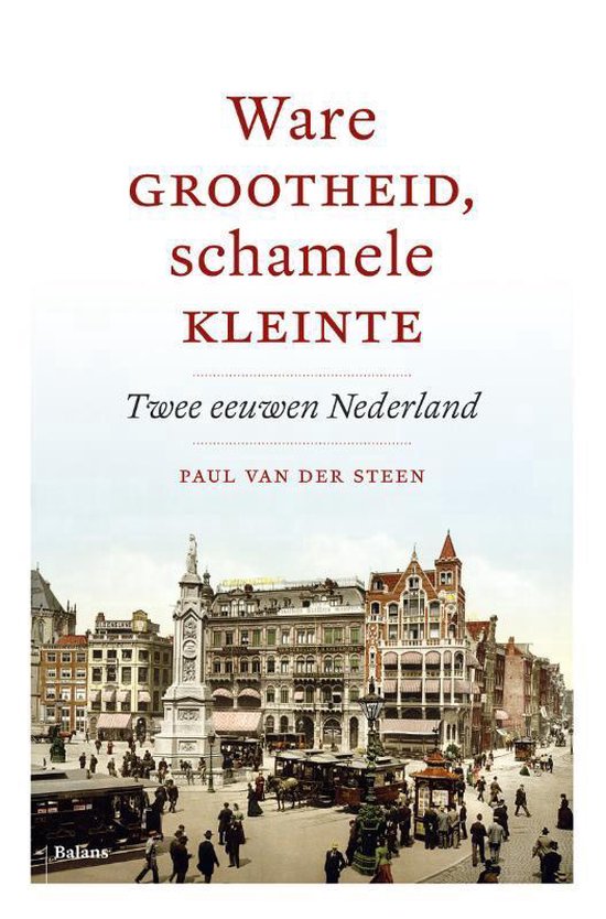 Cover van het boek 'Ware grootheid, schamele kleinheid'