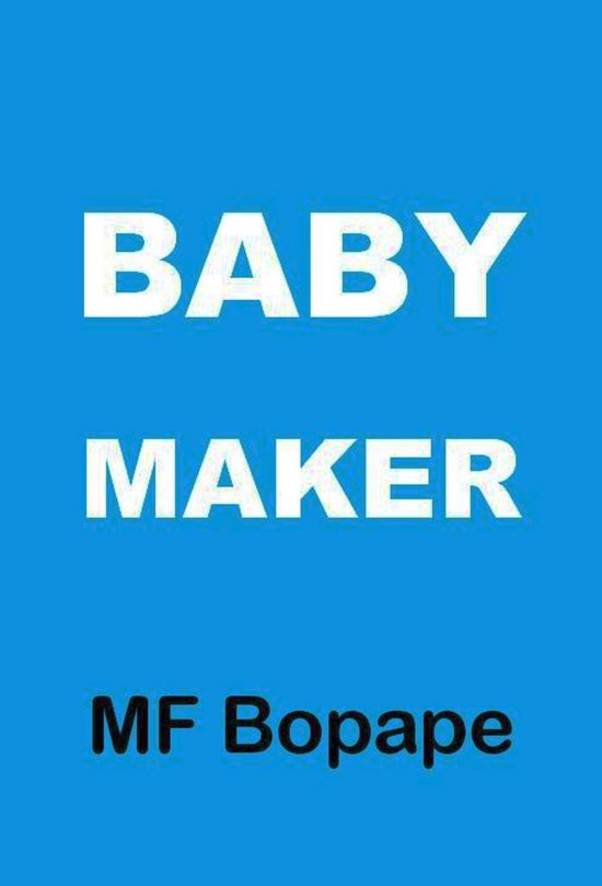 Baby Maker (ebook), Mf Bopape 9781310237959 Boeken