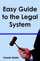 Easy Guide to the Legal System