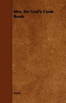 Mrs. De Graf's Cook Book