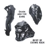 Chain & The Gang - Best Of Crime Rock (LP)
