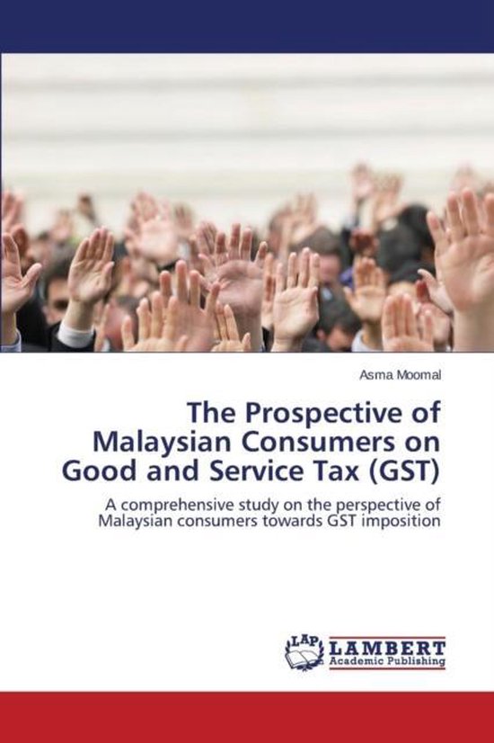 The Prospective of Malaysian Consumers on Good and Service T ... - cover