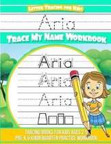 Aria Letter Tracing for Kids Trace My Name Workbook