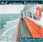 Kai Degenhardt - Auf Anderen Routen (CD)