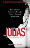 Judas How a Sister's Testimony Brought Down a Criminal Mastermind