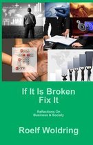 If It Is Broken Fix It