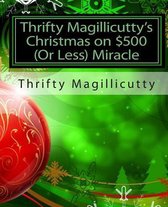 Thrifty Magillicutty's Christmas on $500 (or Less) Miracle