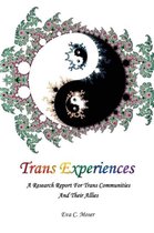 Trans Experiences - A Research Report for Trans Communities and Their Allies