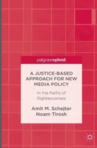 A Justice Based Approach for New Media Policy