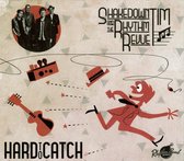 Shakedown Tim & The Rhythm Revue - Hard To Catch (LP)