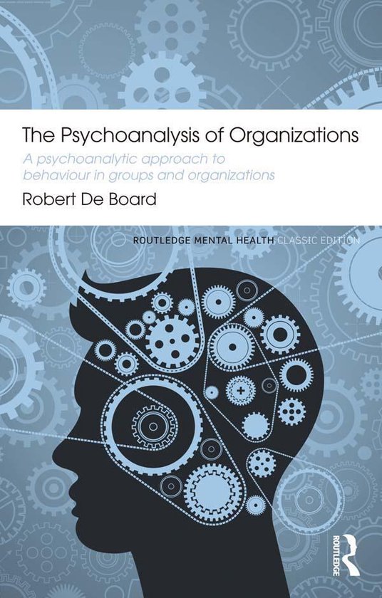 The Psychoanalysis of Organizations Classic Edition - cover