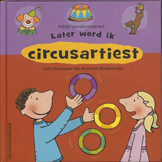 Later Word Ik Circusartiest