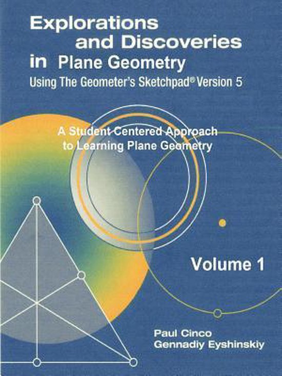 Explorations and Discoveries in Plane Geometry Using the Geometer's ...