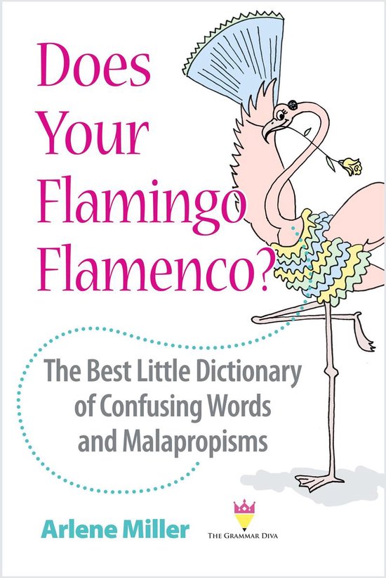 Does Your Flamingo Flamenco? The Best Little Dictionary of C ... - cover
