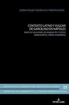 Perspektiven Der Germanistik Und Komparatistik In Spanien /- Contexto Latino Y Vulgar de Garcilaso En Nápoles