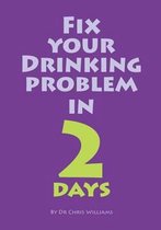 Fix Your Drinking Problem in 2 Days