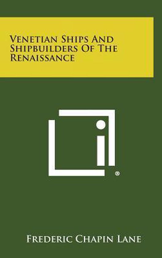 Venetian Ships and Shipbuilders of the Renaissance - cover