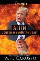 Trumps Alien Conspiracy with the Beast