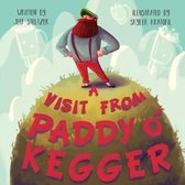 A Visit From Paddy O'Kegger