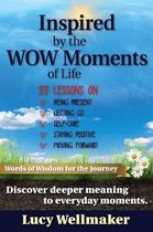Inspired by the WOW Moments of Life