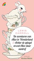 De avonturen van Alice in Wonderland & Achter de spiegel en wat Alice daar aantrof