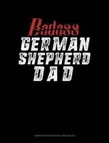 Badass German Shepherd Dad