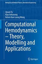 Biological and Medical Physics, Biomedical Engineering - Computational Hemodynamics – Theory, Modelling and Applications