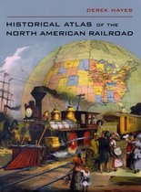 Historical Atlas Of The North American Railroad
