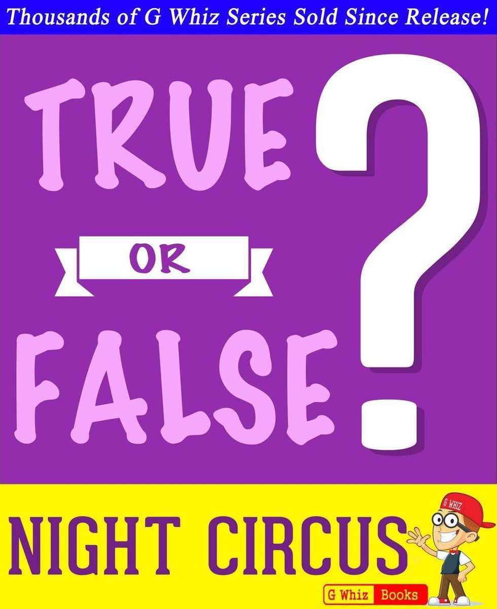 GWhizBooks.com - The Night Circus - True or False?