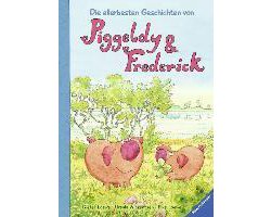 Die allerbesten Geschichten von Piggeldy und Frederick