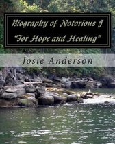 biography of notorious j for hope and healing