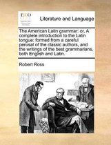 The American Latin Grammar