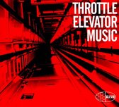 Throttle Elevator Music - Throttle Elevator Music