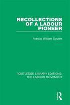 Routledge Library Editions: The Labour Movement - Recollections of a Labour Pioneer
