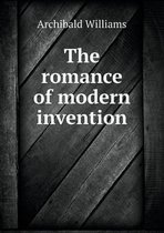 The romance of modern invention